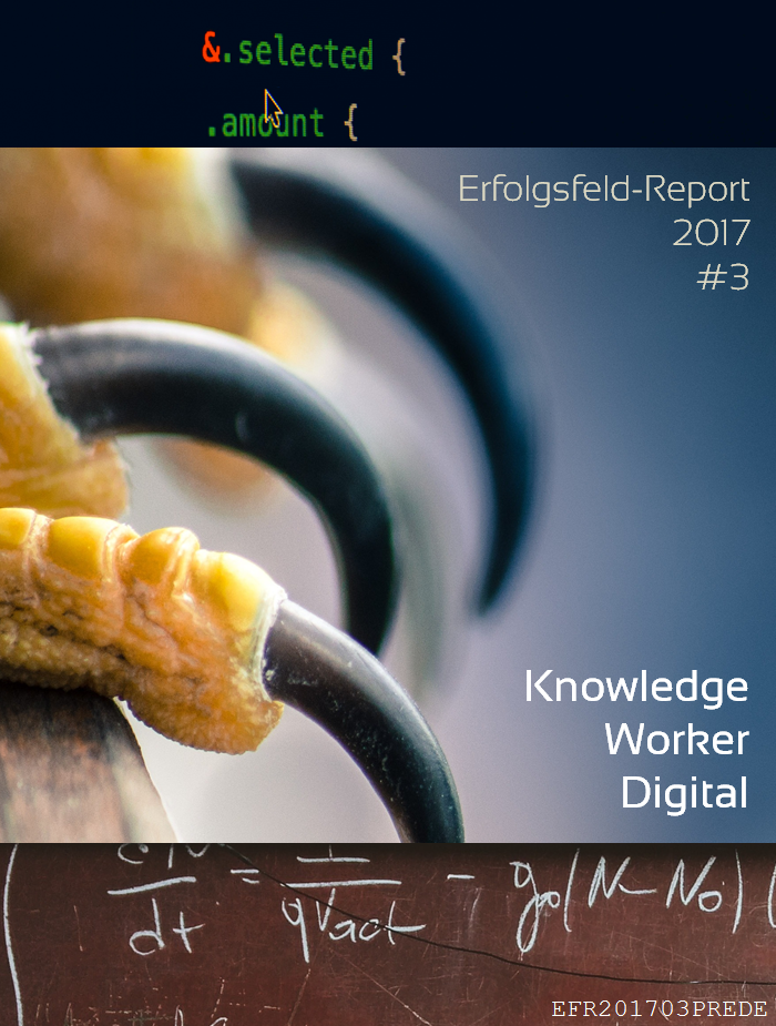 Erfolgsfeld Report 2017 Knowledge Worker Digital